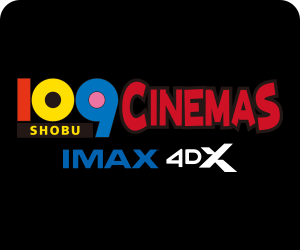 109CINEMAS IMAX 4Dx