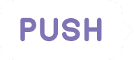 PUSH
